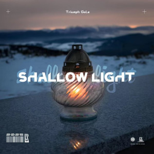 Listen to Shallow light song with lyrics from Triumph Gale