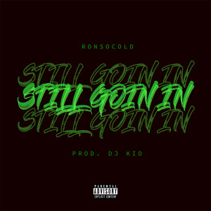 ronsocold的專輯Still Goin In