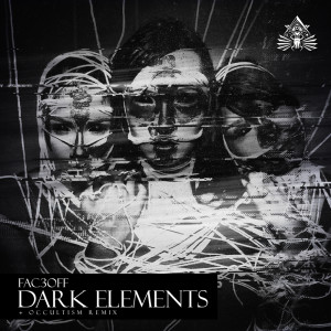 Album Dark Elements oleh FAC3OFF