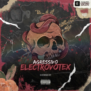 Album Agressivo Electrovotex (Explicit) from 