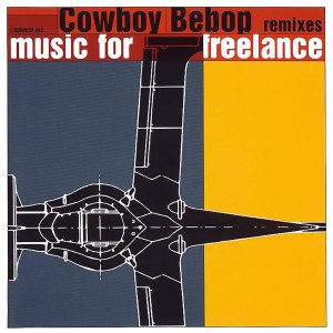 อัลบัม COWBOY BEBOP Remixes Music for Freelance ศิลปิน Korean Various Artists