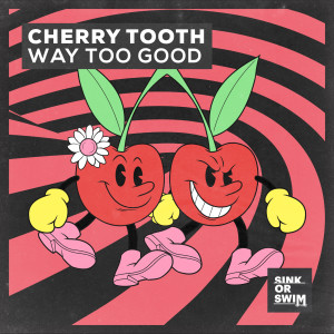 Cherry Tooth的專輯Way Too Good