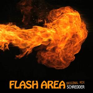 อัลบัม Flash Area (Original Mix) ศิลปิน Schredder