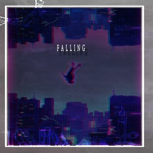 收聽Kelvin With A Kay的Falling (Explicit)歌詞歌曲