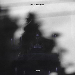 Listen to No Wifey (Explicit) song with lyrics from Moret