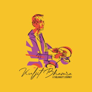 Listen to A Tablanaut's Journey song with lyrics from Kuljit Bhamra