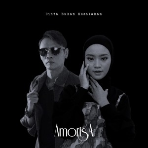 收听Amorisa的Cinta Bukan Kesalahan歌词歌曲