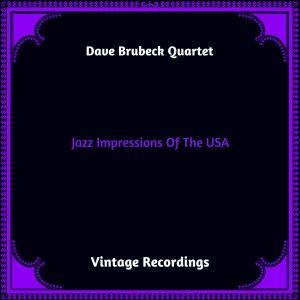 Dave Brubeck Quartet的专辑Jazz Impressions Of The USA (Hq remastered 2023)