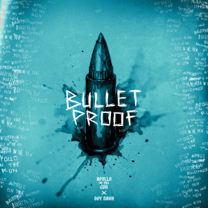 Apollo On The Run的专辑Bulletproof (ft. Boy Nash) (Explicit)
