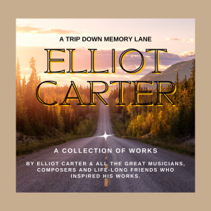Elliot Carter的專輯Elliot Carter · A Trip Down Memory Lane