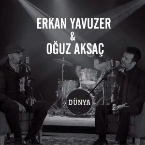 Listen to Dünya song with lyrics from Erkan Yavuzer
