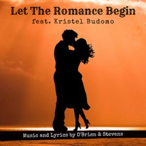 ดาวน์โหลดและฟังเพลง Let the Romance Begin (feat. Kristel Budomo) พร้อมเนื้อเพลงจาก O'Brien