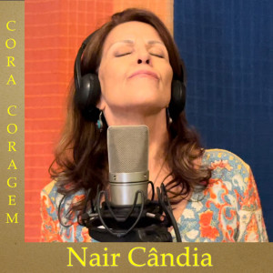 Dengarkan Cora Coragem lagu dari Nair Cândia dengan lirik