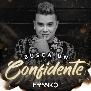 收聽Franko的Busca un Confidente歌詞歌曲