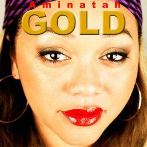 ดาวน์โหลดและฟังเพลง Gold พร้อมเนื้อเพลงจาก Aminatah