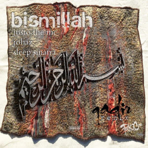 收聽Justo The MC的Bismillah (Qadir Remix|Explicit)歌詞歌曲