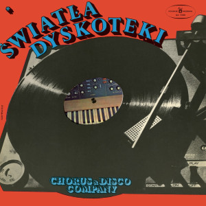 อัลบัม Światła dyskoteki ศิลปิน Chorus & Disco Company