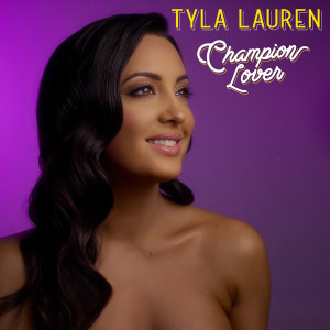 Listen to Champion Lover song with lyrics from Tyla Lauren