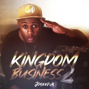 อัลบัม kingdom business 2 ศิลปิน Joseefus