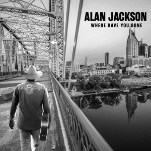 Alan Jackson的專輯Where Have You Gone