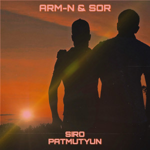 Listen to Siro patmutyun song with lyrics from ARM-N