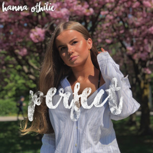 收听Hanna Othilie的Perfect歌词歌曲