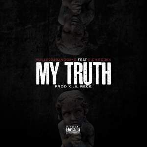 ดาวน์โหลดและฟังเพลง My Truth (Explicit) พร้อมเนื้อเพลงจาก Walle924BangGang