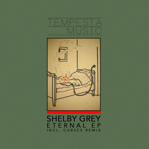 ดาวน์โหลดและฟังเพลง Eternal (Curses Remix) พร้อมเนื้อเพลงจาก Shelby Grey