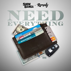 收聽Show Banga的Need Everything (Explicit)歌詞歌曲