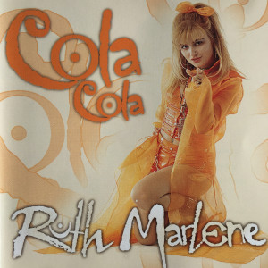 Dengarkan Cola-Cola lagu dari Ruth Marlene dengan lirik