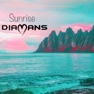 Listen to Sunrise song with lyrics from Diamans