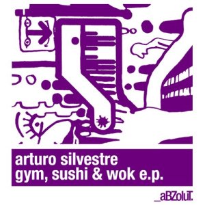 Arturo Silvestre的專輯Gym, Sushi & Wok E.P.