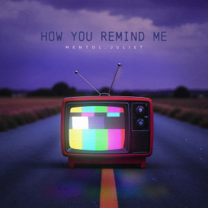 Listen to How You Remind Me song with lyrics from Mentol