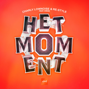 Album Het Moment (feat. Diede) oleh Re-Style