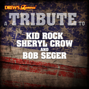 The Hit Crew的專輯A Tribute to Kid Rock, Sheryl Crow and Bob Seger (Explicit)
