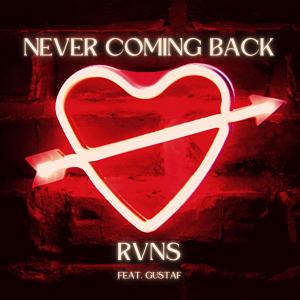 ดาวน์โหลดและฟังเพลง Never Coming Back (feat. Gustaf) พร้อมเนื้อเพลงจาก RVNS