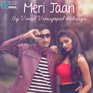 Album Meri Jaan from Vinod Venugopal Acharya