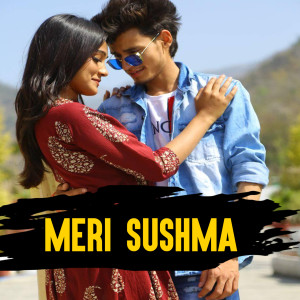 Album MERI SUSHMA from Dinesh Bisht