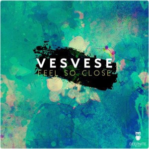 收聽Vesvese的Feel so Close歌詞歌曲