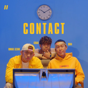 ดาวน์โหลดและฟังเพลง Contact พร้อมเนื้อเพลงจาก Ismail Izzani