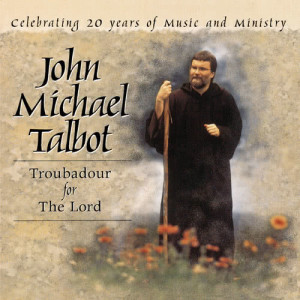 收聽John Michael Talbot的Come Holy Spirit歌詞歌曲