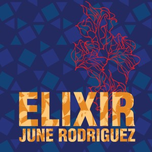 June Rodriguez的專輯Elixir