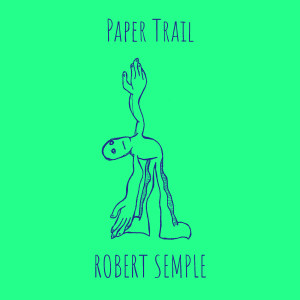 Album Paper Trail from Robert Semple