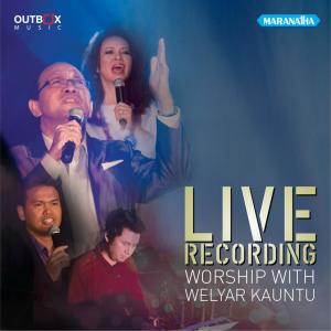 收听Welyar Kauntu的Bapa Kupersembahkan Tubuhku (Live)歌词歌曲