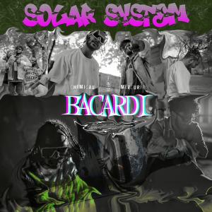 Solar System的專輯BACARDI (feat. Chemical, Mrcury & Ricky B) (Explicit)