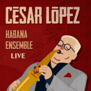 César López y Habana Ensemble的專輯20 Años de Habana Ensemble (En Vivo)