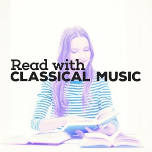 Relaxation Reading Music的專輯Read with Classical Music