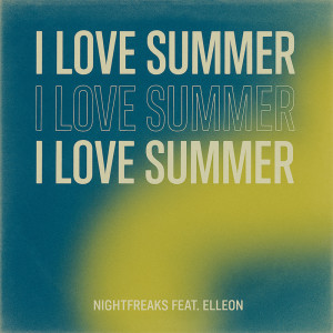 Dengarkan I Love Summer lagu dari Nightfreaks dengan lirik