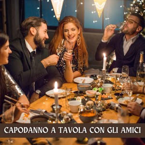 Various  Artists的专辑Capodanno a Tavola Con Gli Amici