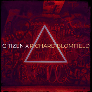 Listen to Citizen X song with lyrics from Richard Blomfield